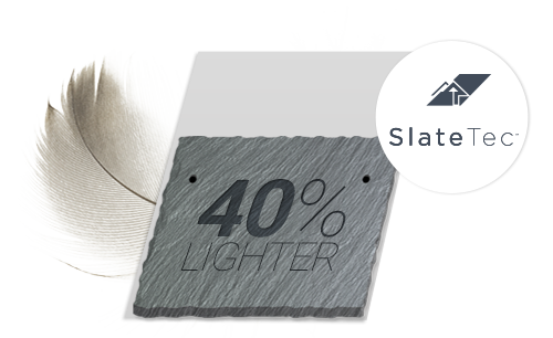 SlateTec is 40% lighter than traditional materials